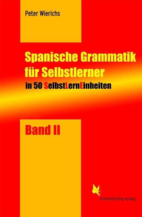 Cover: 9783896577047 | Spanische Grammatik für Selbstlerner 02 | Peter Wierichs | Taschenbuch
