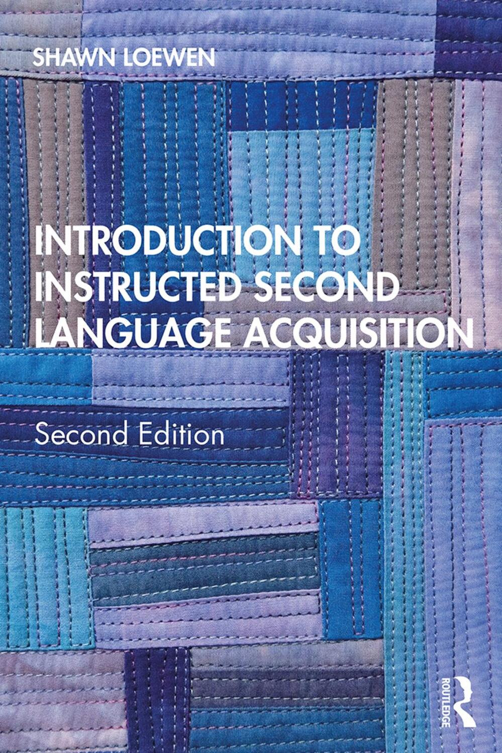Cover: 9781138671782 | Introduction to Instructed Second Language Acquisition | Shawn Loewen
