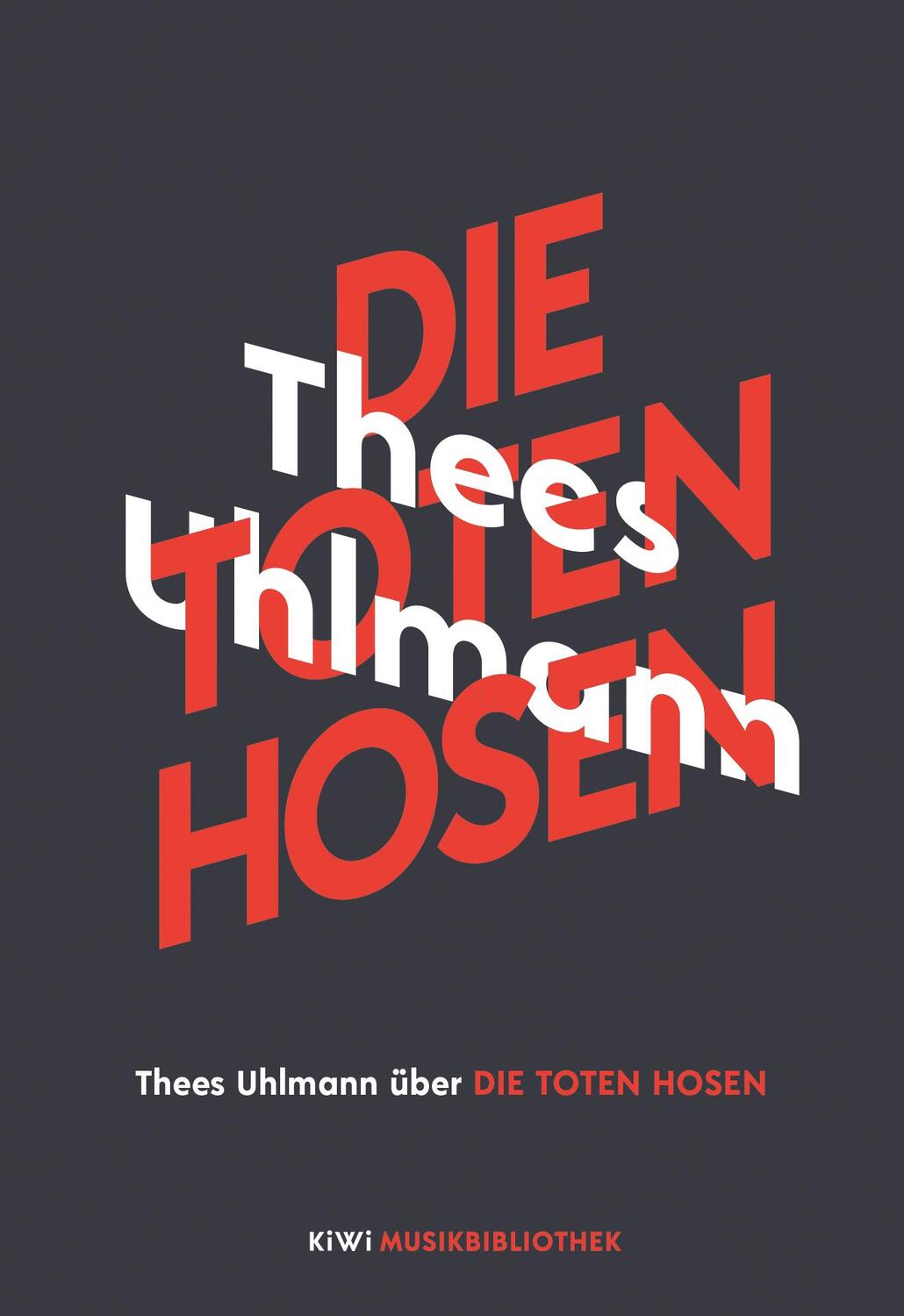 Cover: 9783462053692 | Thees Uhlmann über Die Toten Hosen | Thees Uhlmann | Buch | 177 S.