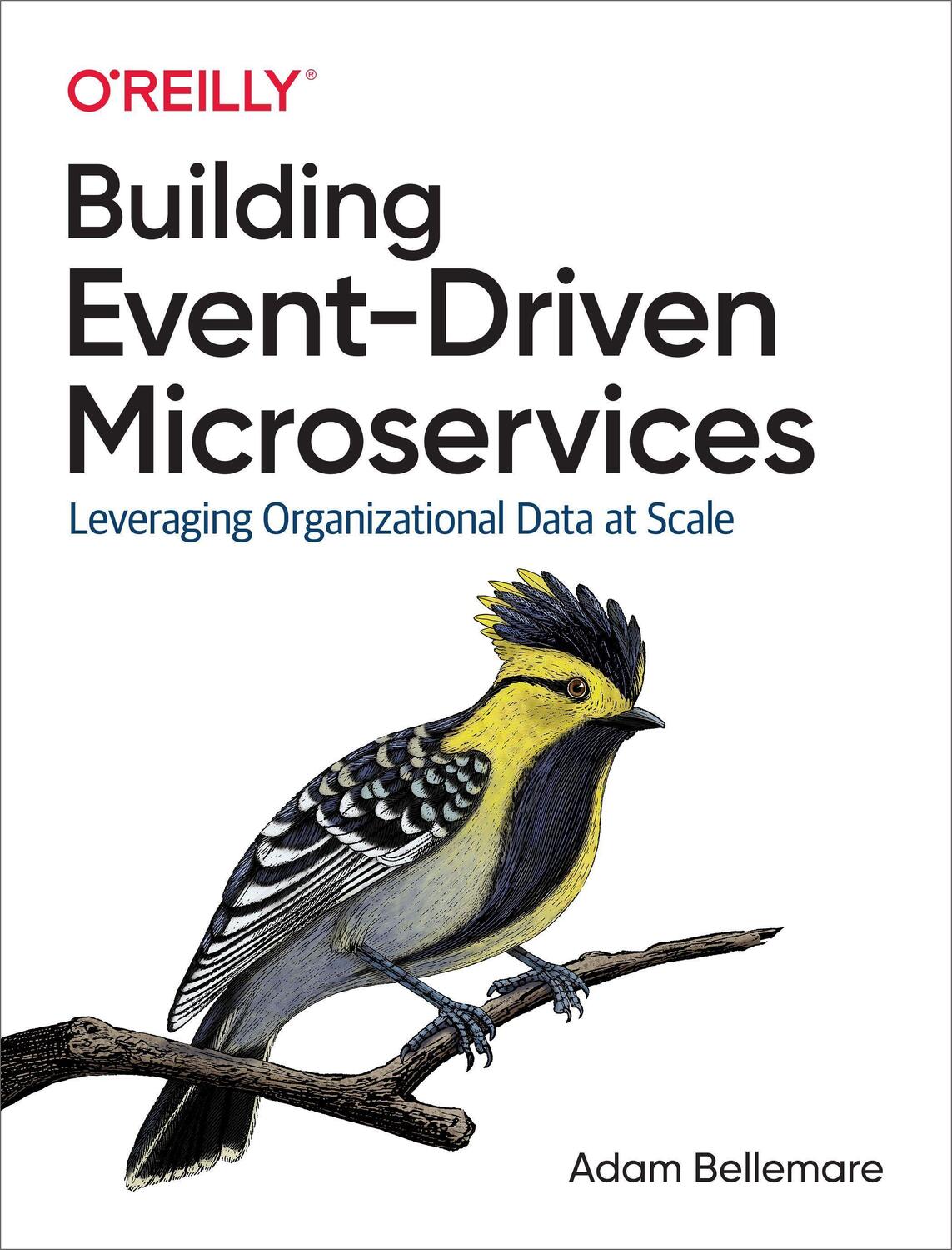 Cover: 9781492057895 | Building Event-Driven Microservices | Adam Bellemare | Taschenbuch