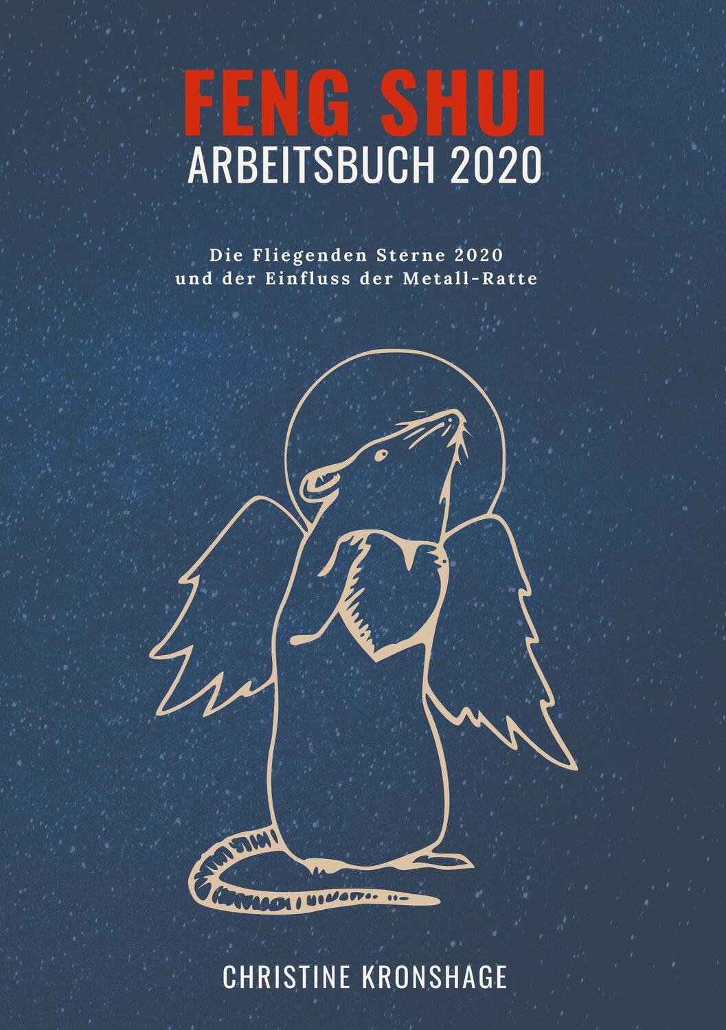 Cover: 9783750433953 | Feng Shui Arbeitsbuch 2020 | Christine Kronshage | Taschenbuch | 2020