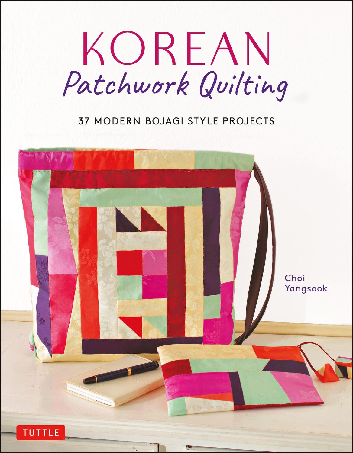 Cover: 9780804852814 | Korean Patchwork Quilting: 37 Modern Bojagi Style Projects | Yangsook
