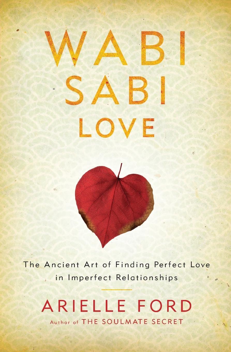 Cover: 9780062003768 | WABI SABI LOVE PB | Arielle Ford | Taschenbuch | Paperback | Englisch