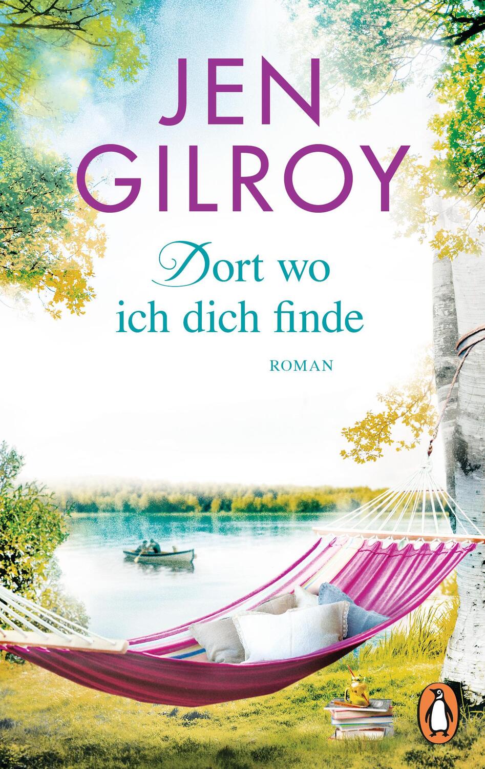 Cover: 9783328104131 | Dort, wo ich dich finde | Roman | Jen Gilroy | Taschenbuch | Deutsch