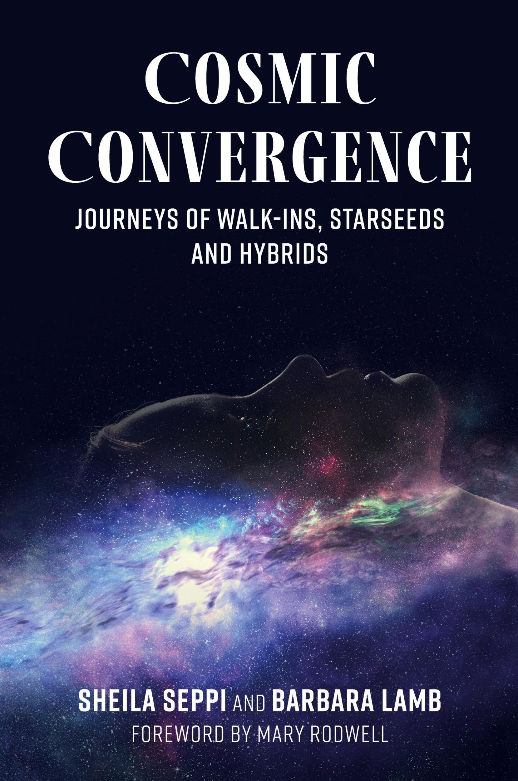 Cover: 9781958921708 | Cosmic Convergence | Journeys of Walk-Ins, Starseeds, and Hybrids