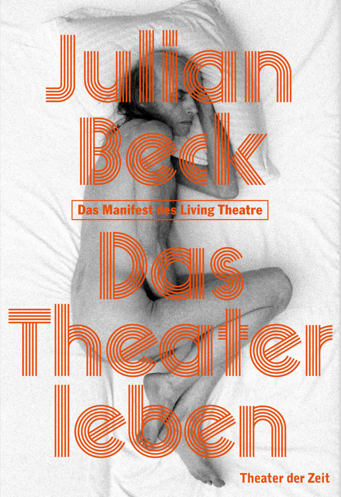 Cover: 9783957493439 | Das Theater leben | Julian Beck | Taschenbuch | Deutsch | 2021