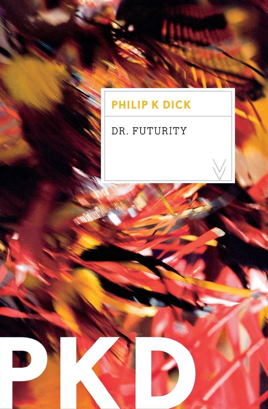 Cover: 9780547572208 | Dr. Futurity | Philip K Dick | Taschenbuch | Paperback | Englisch