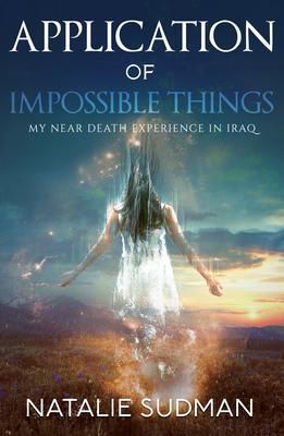 Cover: 9781886940246 | The Application of Impossible Things | A Near Death Experience in Iraq