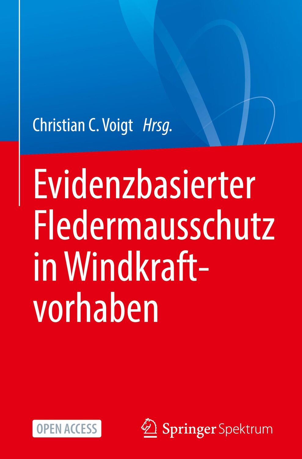 Cover: 9783662614532 | Evidenzbasierter Fledermausschutz in Windkraftvorhaben | Voigt | Buch