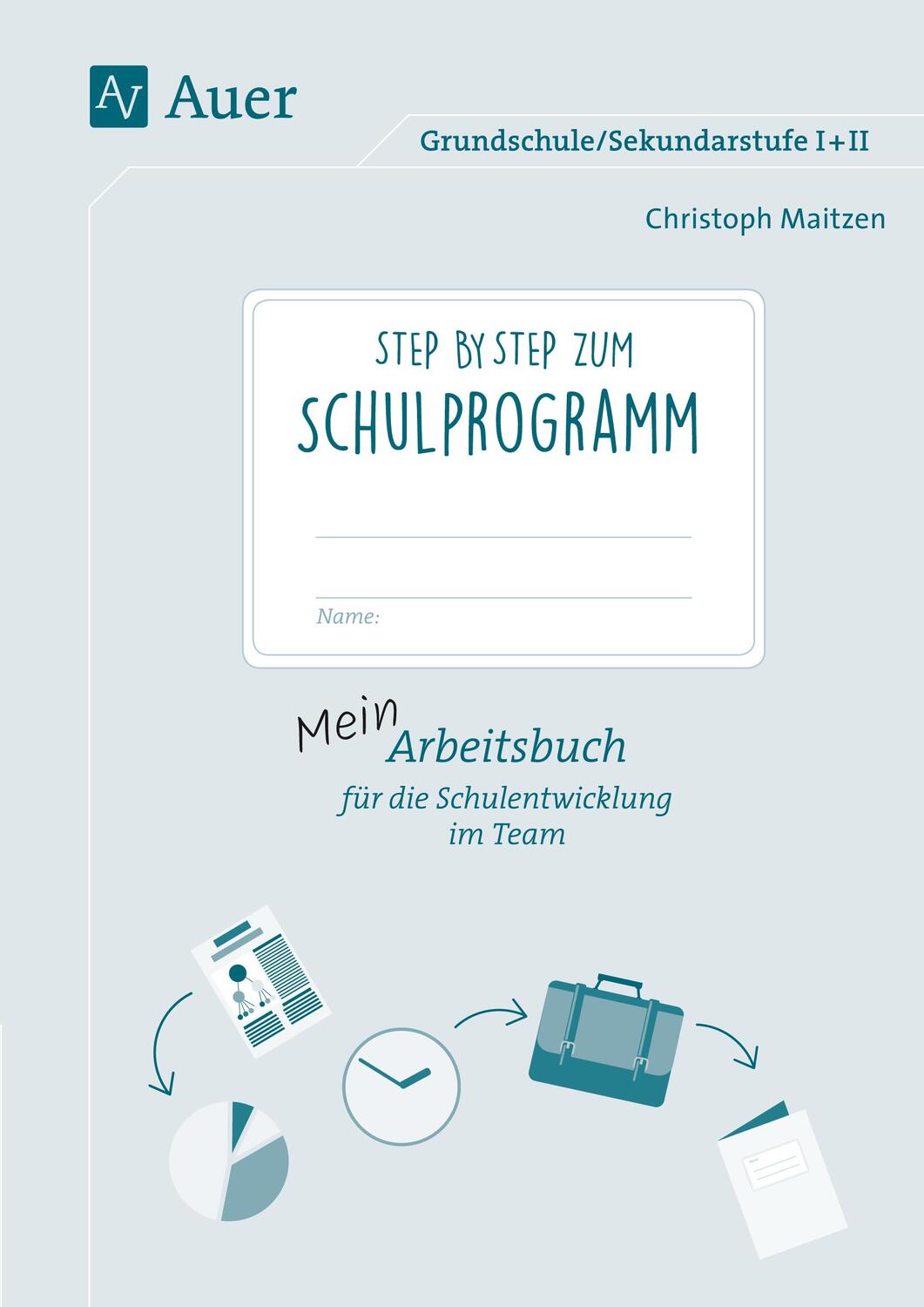 Cover: 9783403079446 | Step by step zum Schulprogramm | Christoph Maitzen | Broschüre | 2017