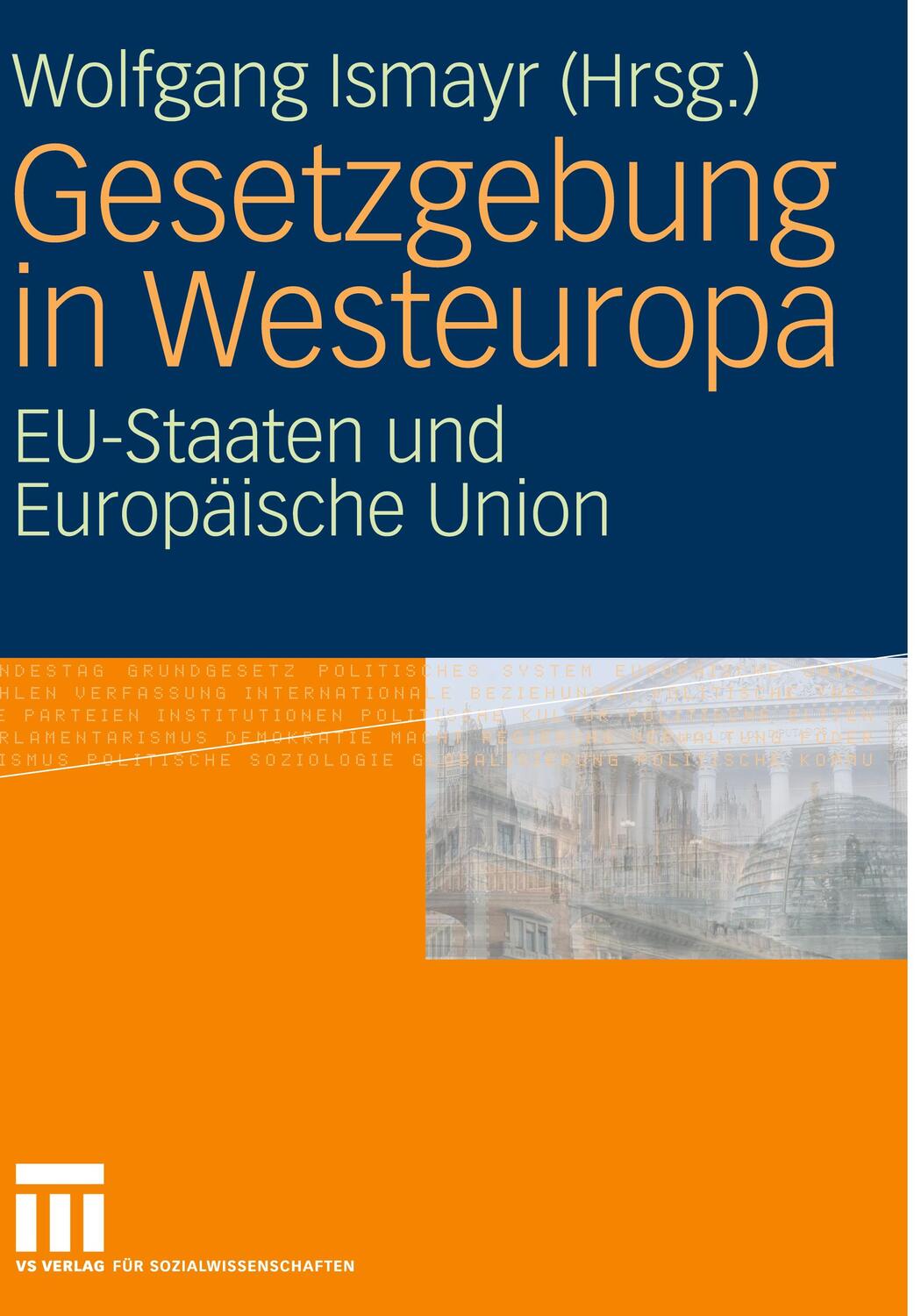 Cover: 9783531198866 | Gesetzgebung in Westeuropa | EU-Staaten und Europäische Union | Ismayr