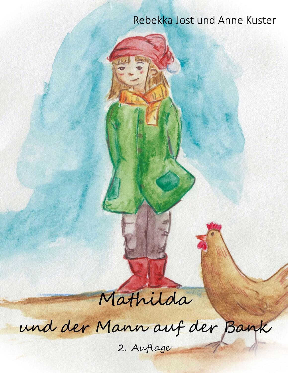 Cover: 9783751981880 | Mathilda und der Mann auf der Bank | 2. Auflage | Rebekka Jost (u. a.)