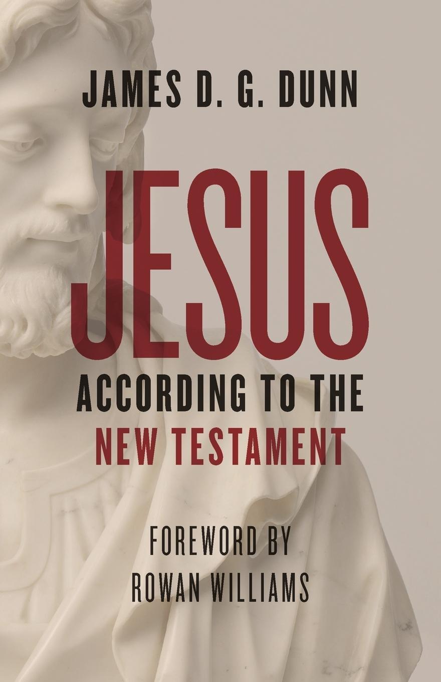 Cover: 9780802876690 | Jesus According to the New Testament | James D G Dunn | Taschenbuch