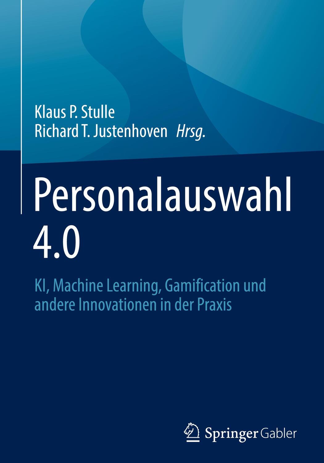 Cover: 9783658421410 | Personalauswahl 4.0 | Richard T. Justenhoven (u. a.) | Buch | xvii