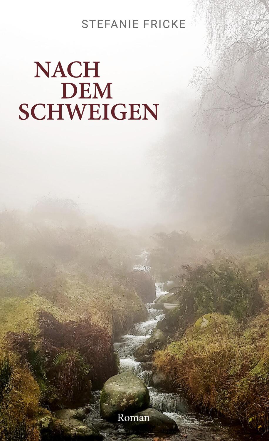 Cover: 9783756844777 | Nach dem Schweigen | Stefanie Fricke | Buch | 276 S. | Deutsch | 2023