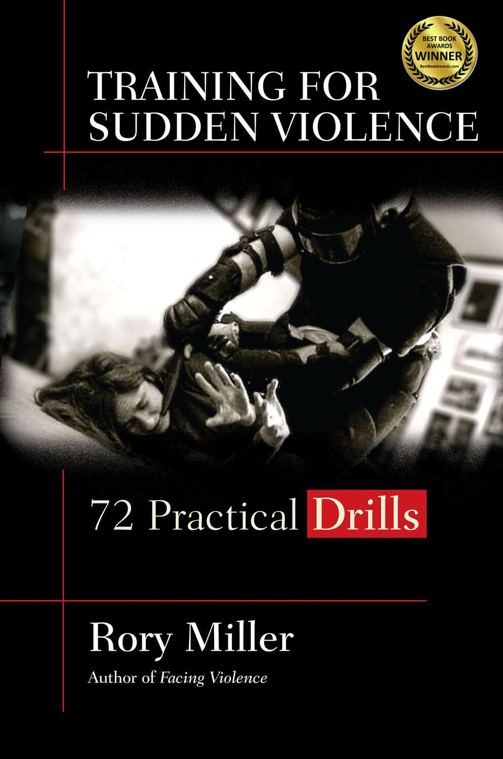 Cover: 9781594393808 | Training for Sudden Violence | 72 Practice Drills | Rory Miller | Buch