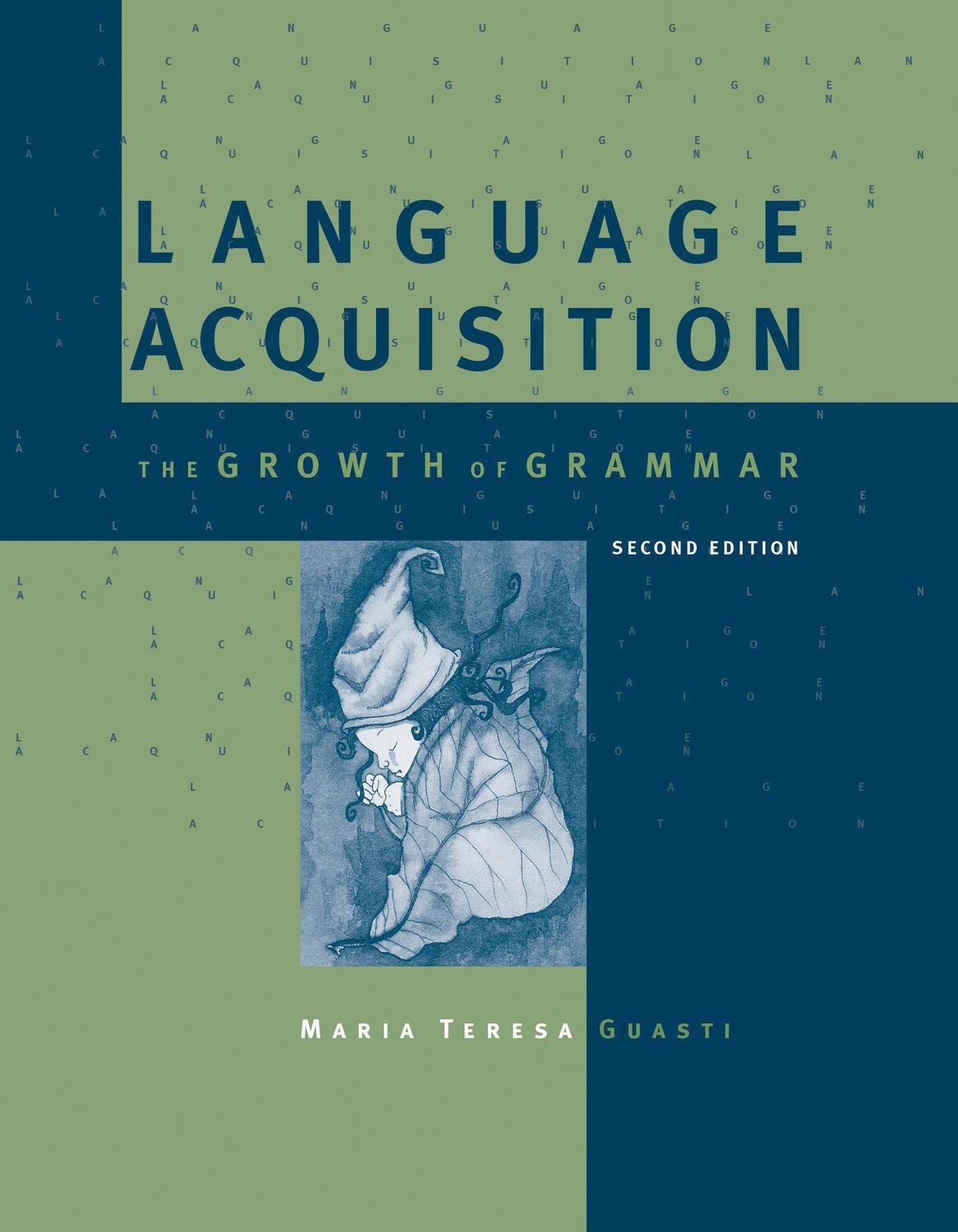 Cover: 9780262529389 | Language Acquisition, second edition | The Growth of Grammar | Guasti