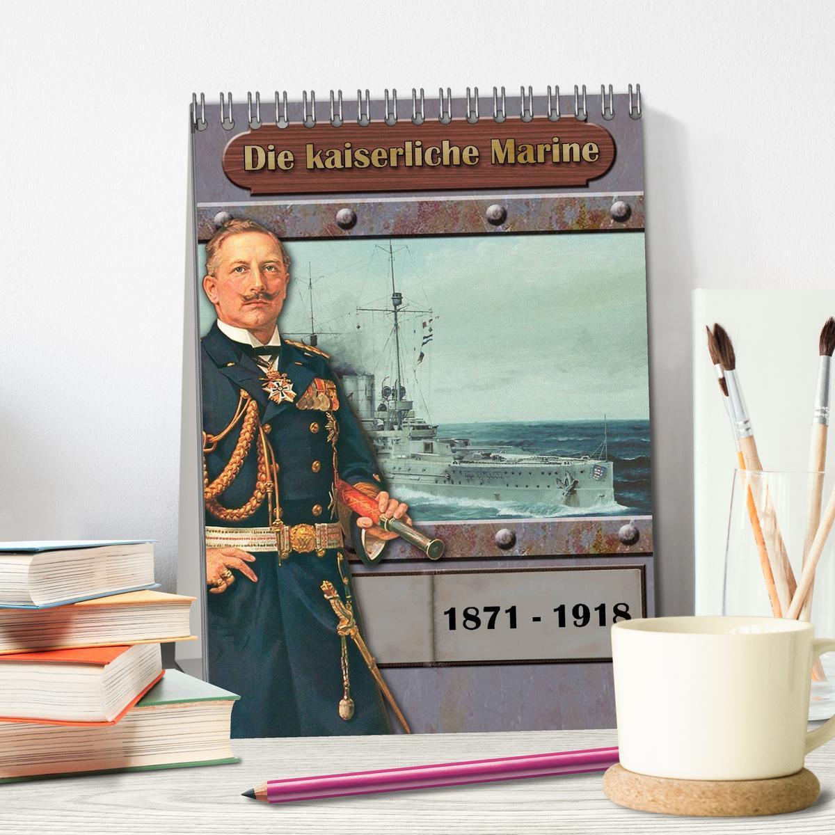 Bild: 9783457059562 | Die kaiserliche Marine 1871 - 1918 (Tischkalender 2025 DIN A5...