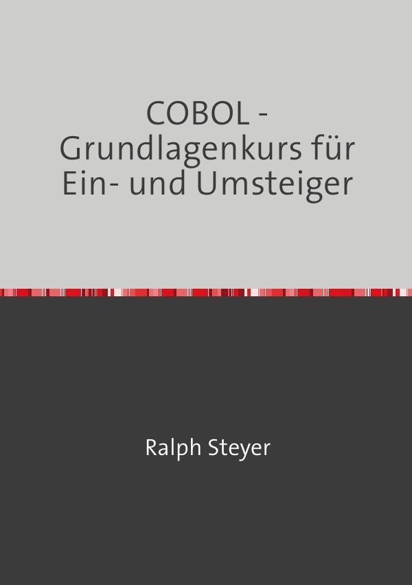 Cover: 9783756519743 | COBOL | Grundlagenkurs für Ein- und Umsteiger. DE | Ralph Steyer