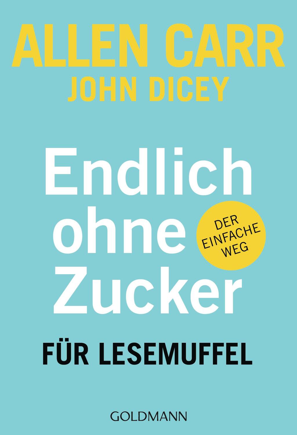 Cover: 9783442178070 | Endlich ohne Zucker! für Lesemuffel | Der einfache Weg | Carr (u. a.)