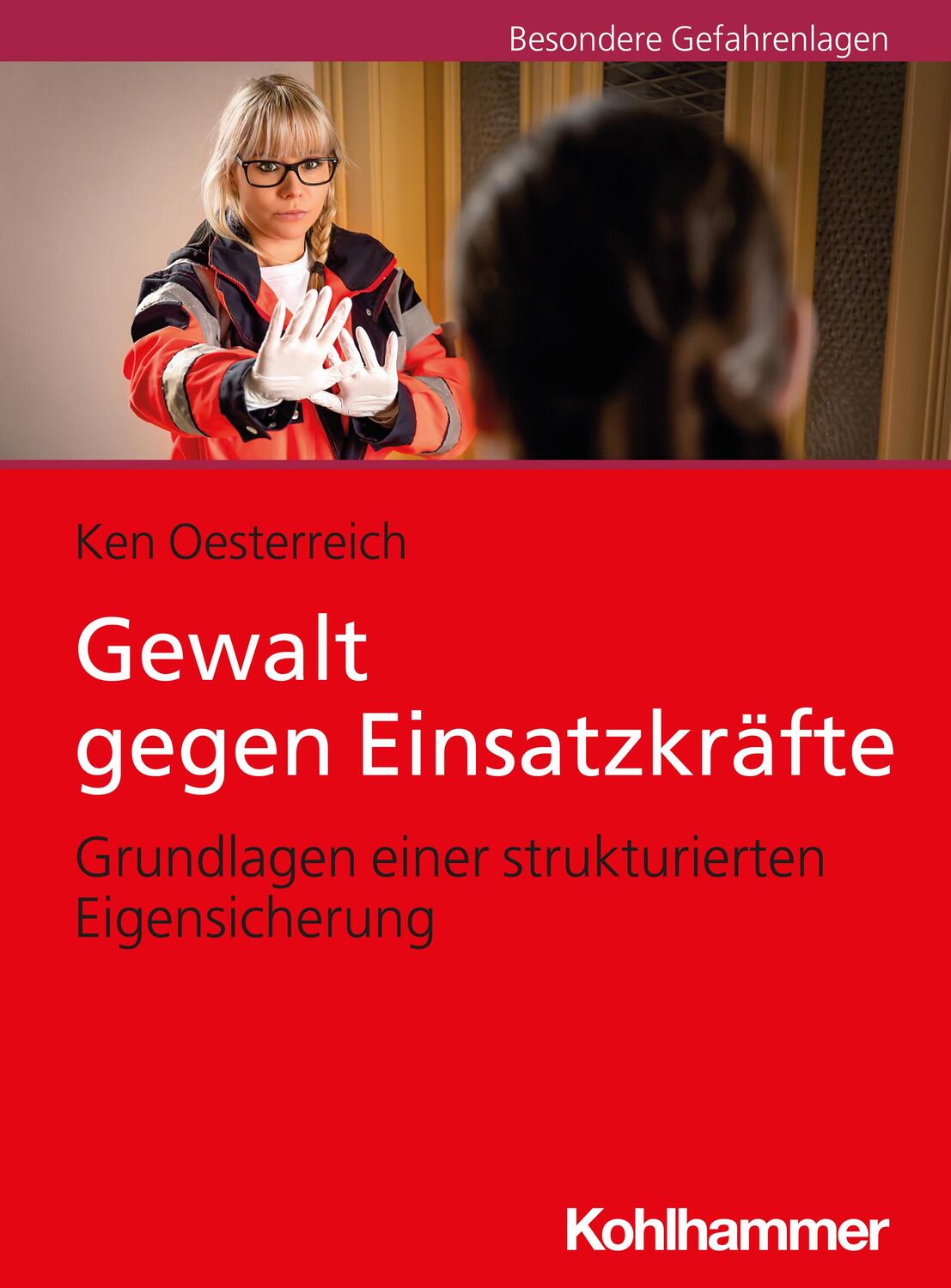 Cover: 9783170349339 | Gewalt gegen Einsatzkräfte | Ken Oesterreich | Taschenbuch | Deutsch