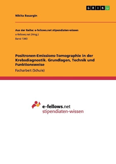 Cover: 9783656969495 | Positronen-Emissions-Tomographie in der Krebsdiagnostik....