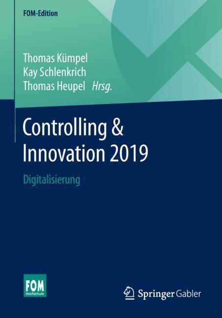 Cover: 9783658234737 | Controlling & Innovation 2019 | Digitalisierung | Kümpel (u. a.)
