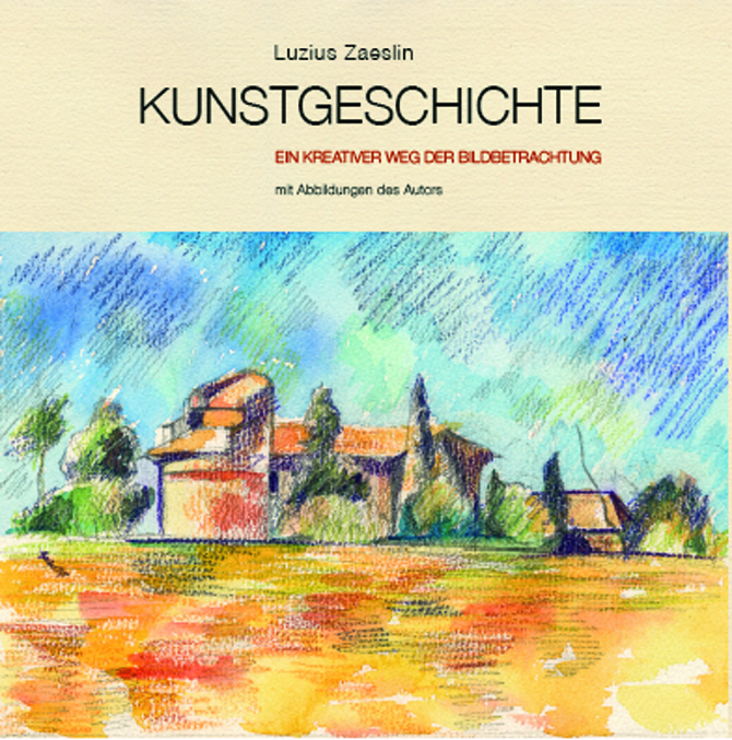 Cover: 9783907237274 | KUNSTGESCHICHTE | Luzius Zaeslin | Buch | 150 S. | Deutsch | 2020