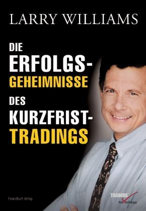 Cover: 9783898791281 | Die Erfolgsgeheimnisse des Kurzfrist-Tradings | Larry Williams | Buch