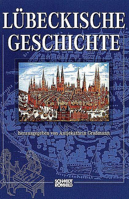 Cover: 9783795012809 | Lübeckische Geschichte | Antjekathrin Graßmann | Buch | Deutsch | 2008