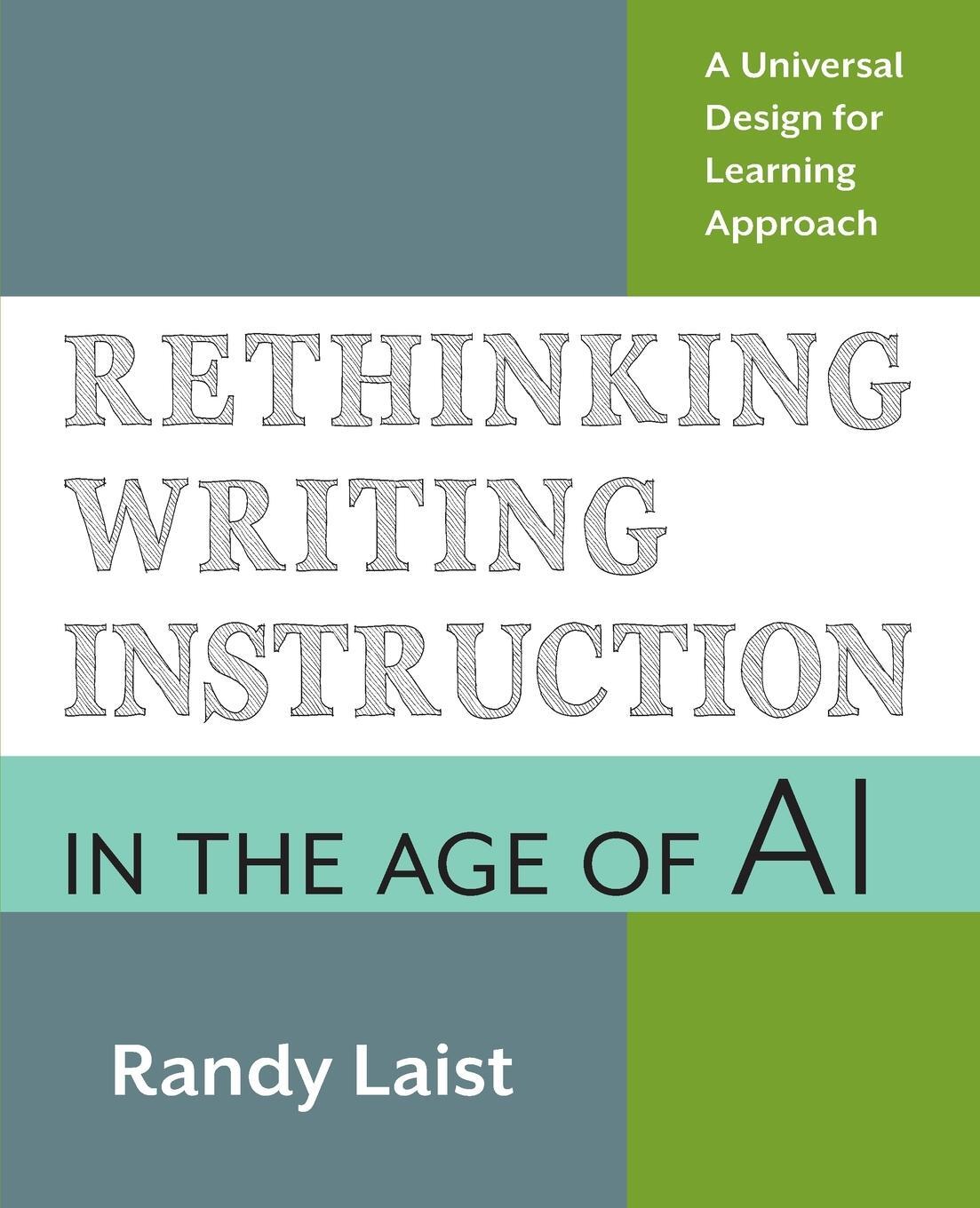 Cover: 9781943085101 | Rethinking Writing Instruction in the Age of AI | Randy Laist | Buch