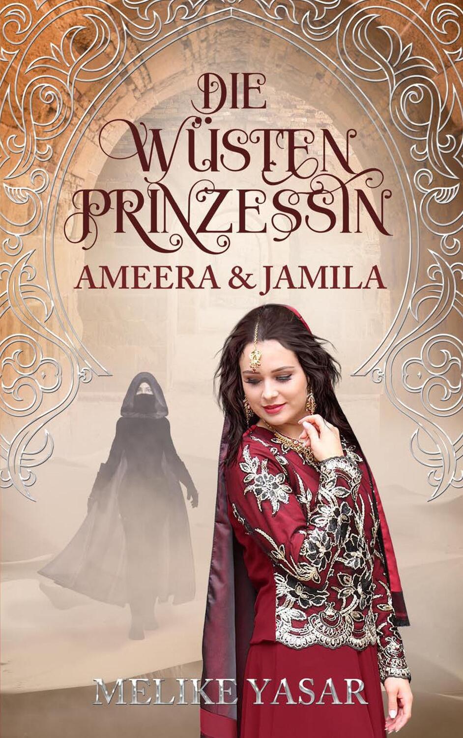 Cover: 9783744894272 | Die Wüstenprinzessin | Ameera & Jamila | Melike Yasar | Taschenbuch