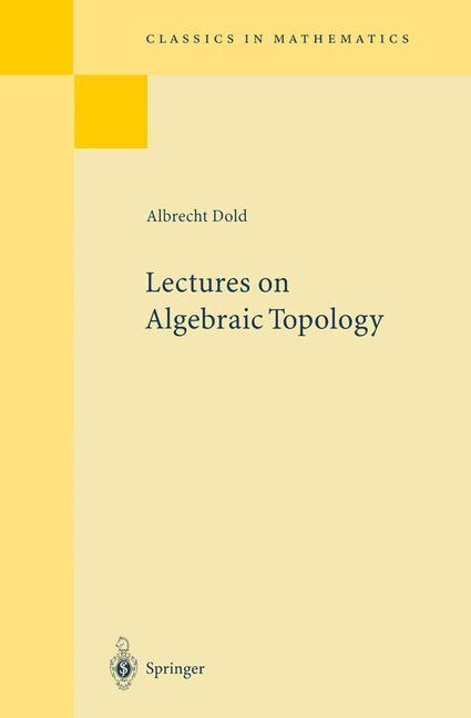 Cover: 9783540586609 | Lectures on Algebraic Topology | Albrecht Dold | Taschenbuch | 1995