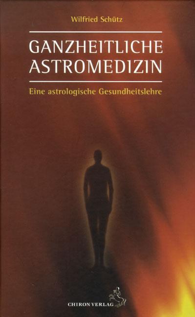 Cover: 9783899971439 | Ganzheitliche Astromedizin | Eine astrologische Gesundheitslehre