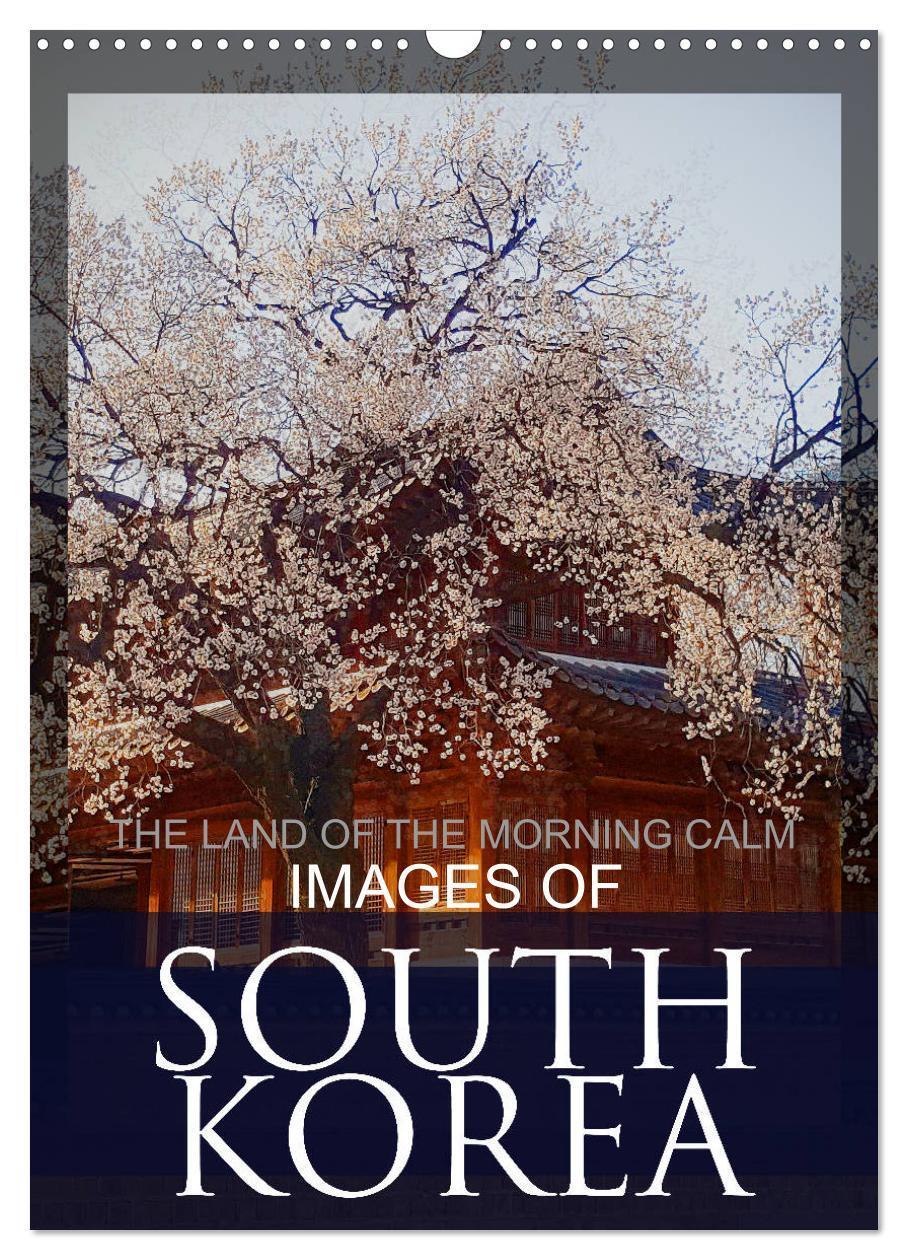 Cover: 9781325869558 | IMAGES OF SOUTH KOREA, THE LAND OF THE MORNING CALM (Wall Calendar...