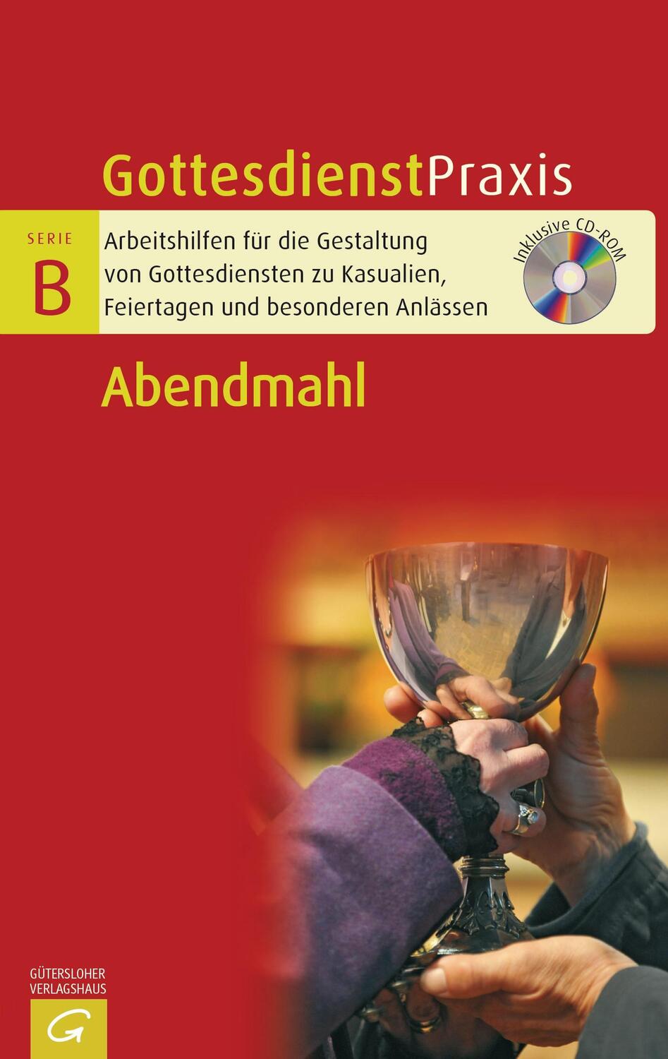 Cover: 9783579060767 | Gottesdienstpraxis Serie B. Abendmahl | Christian Schwarz | Buch