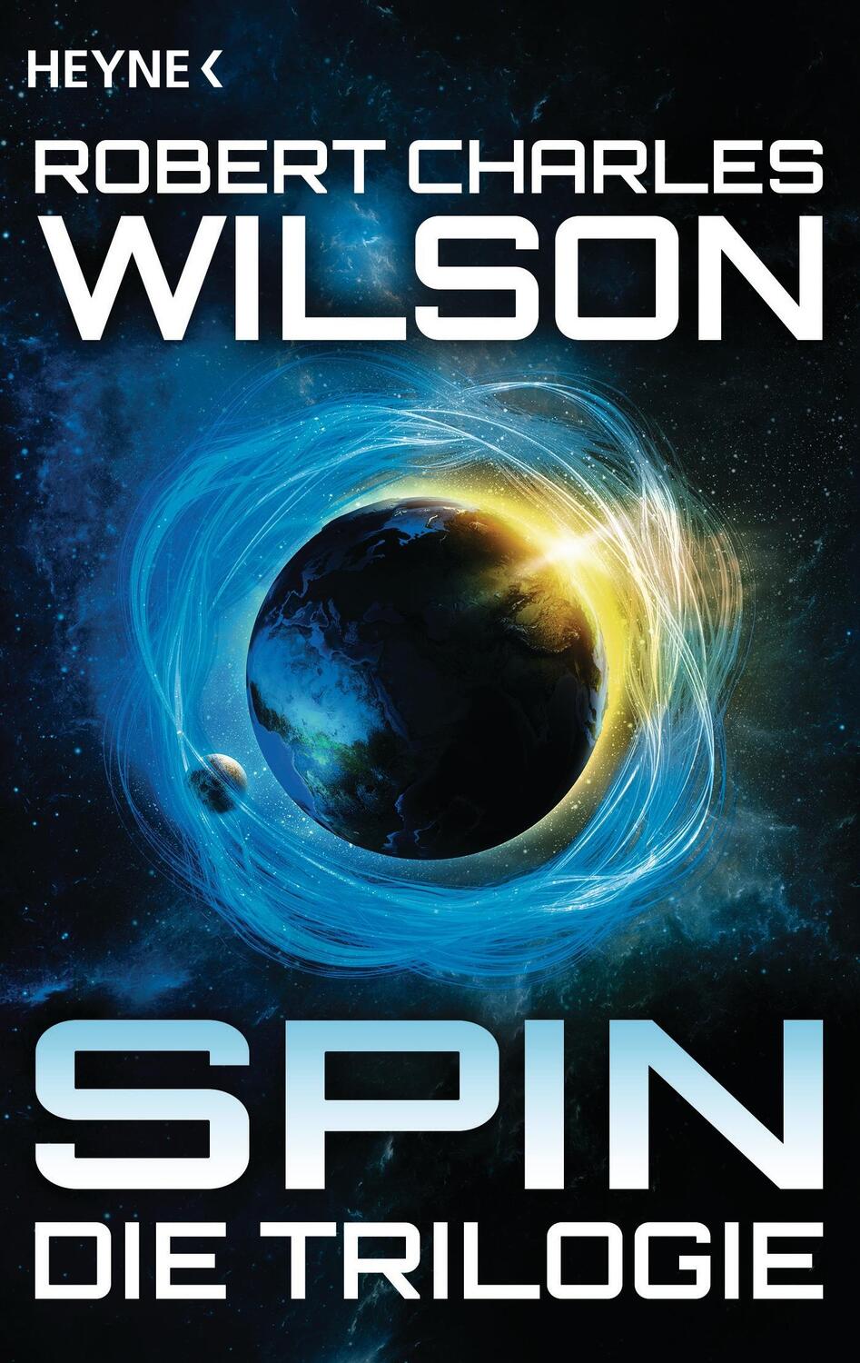 Cover: 9783453317192 | Spin - Die Trilogie | Drei Romane | Robert Charles Wilson | Buch