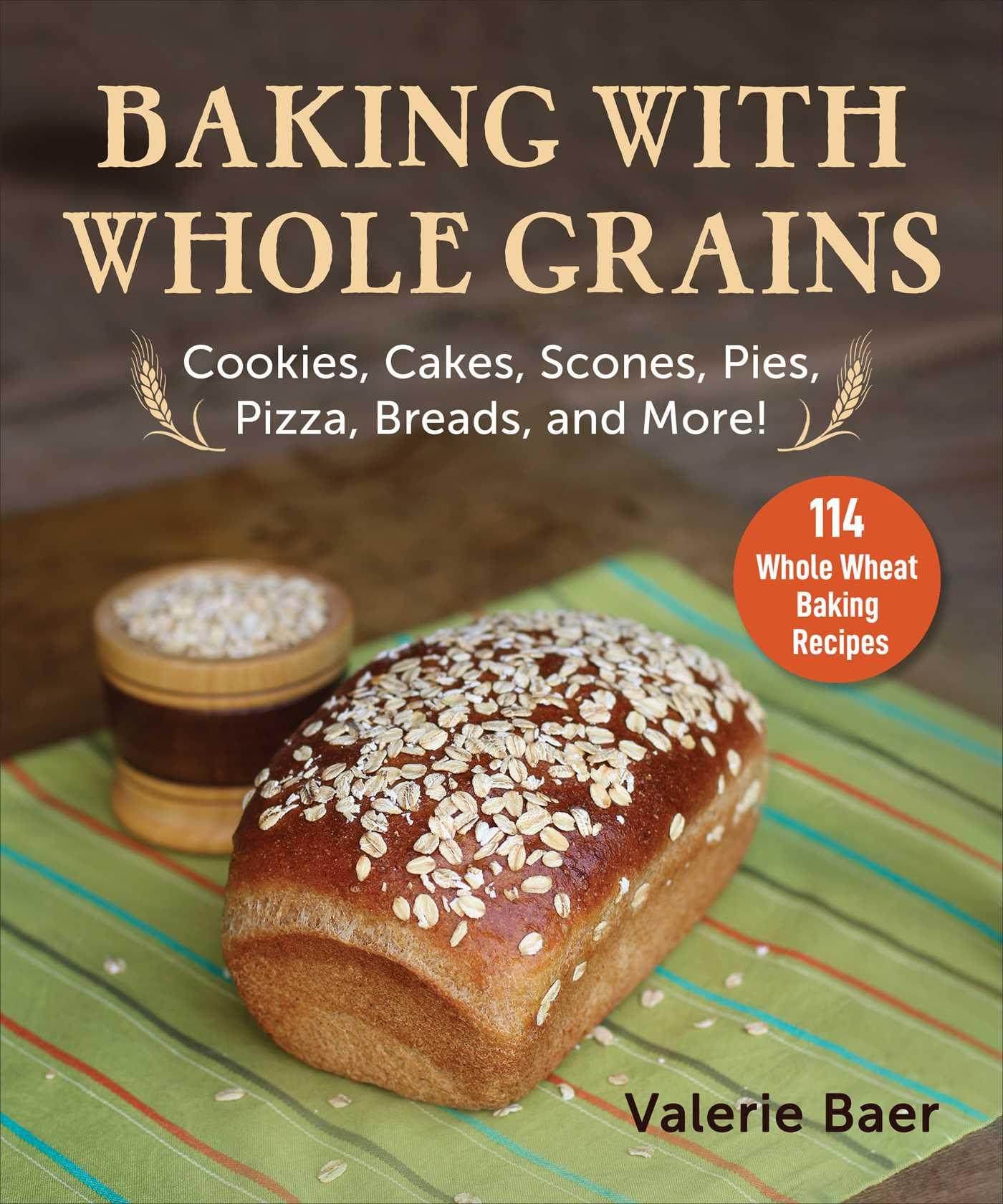 Bild: 9781680996227 | Baking with Whole Grains | Valerie Baer | Taschenbuch | Englisch