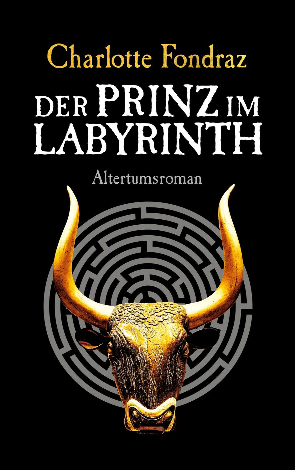 Cover: 9783754395721 | Der Prinz im Labyrinth | Altertumsroman | Charlotte Fondraz | Buch