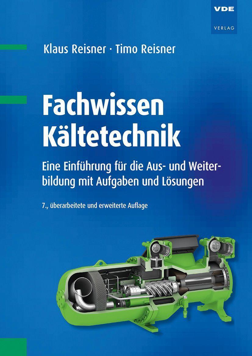 Cover: 9783800752706 | Fachwissen Kältetechnik | Klaus Reisner (u. a.) | Buch | 326 S. | 2022