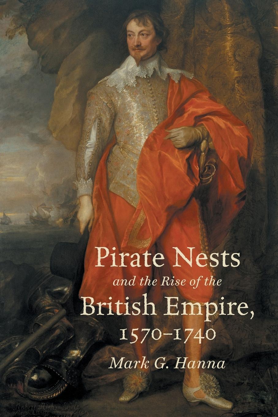 Cover: 9781469636047 | Pirate Nests and the Rise of the British Empire, 1570-1740 | Hanna