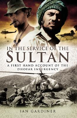 Cover: 9781844154678 | In the Service of the Sultan: A First Hand Account of the Dhofar...
