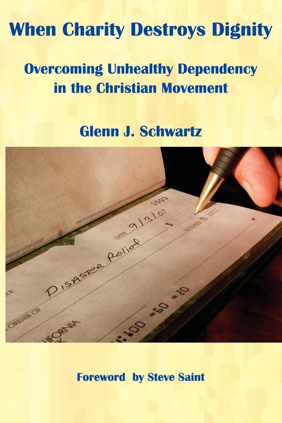 Cover: 9781425993917 | When Charity Destroys Dignity | Glenn J. Schwartz | Taschenbuch | 2007