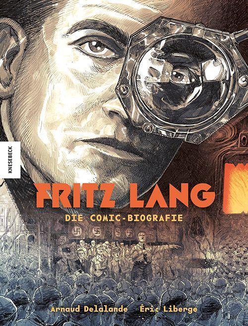 Cover: 9783957287007 | Fritz Lang | Die Comic-Biografie | Arnaud Delalande (u. a.) | Buch
