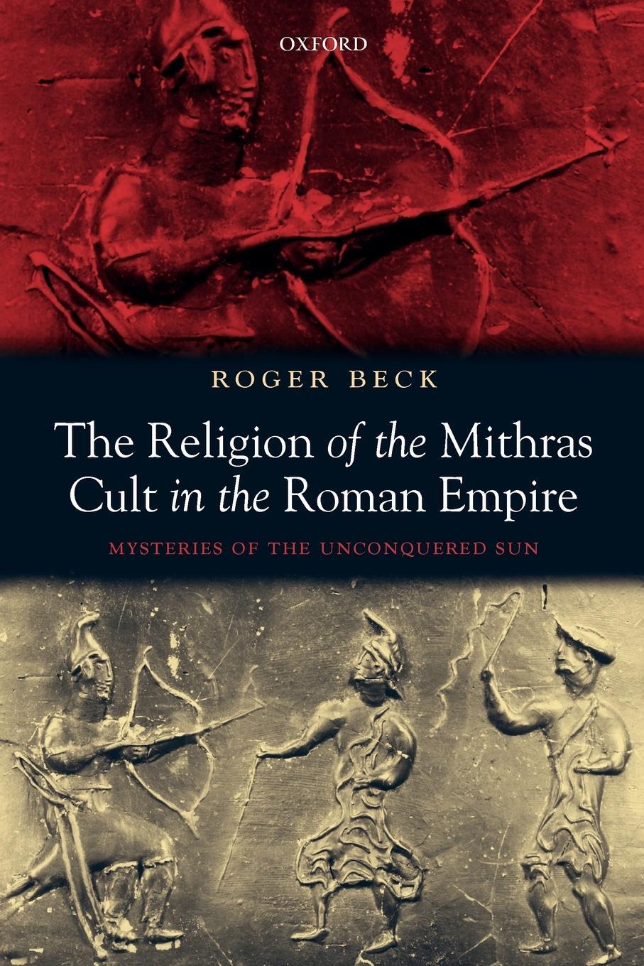 Cover: 9780199216130 | The Religion of the Mithras Cult in the Roman Empire | Roger Beck