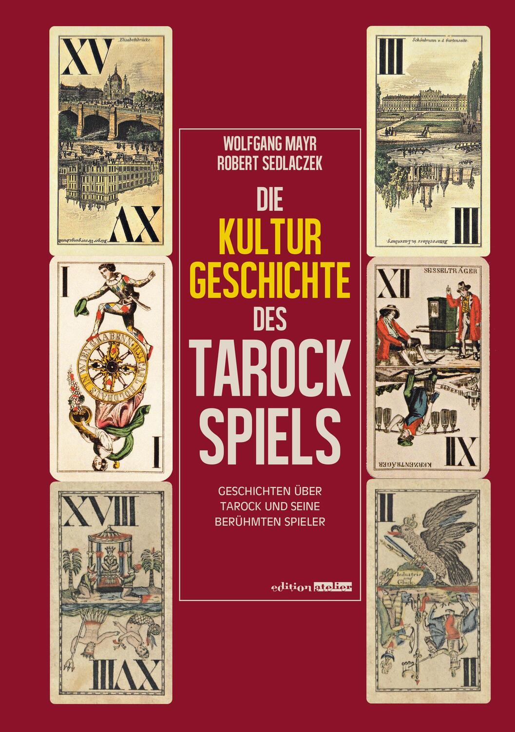 Cover: 9783903005112 | Die Kulturgeschichte des Tarockspiels | Wolfgang Mayr (u. a.) | Buch