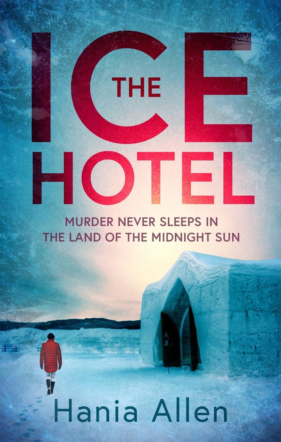 Cover: 9781472135254 | The Ice Hotel | a gripping Scandi-noir thriller | Hania Allen | Buch