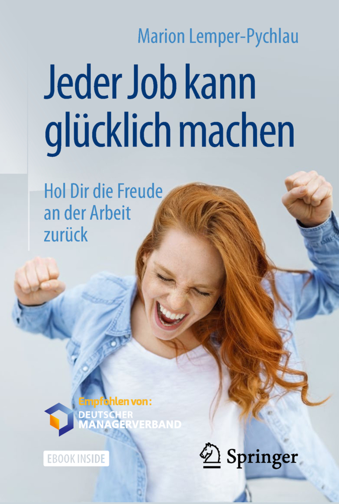 Cover: 9783658210359 | Jeder Job kann glücklich machen, m. 1 Buch, m. 1 E-Book | Bundle