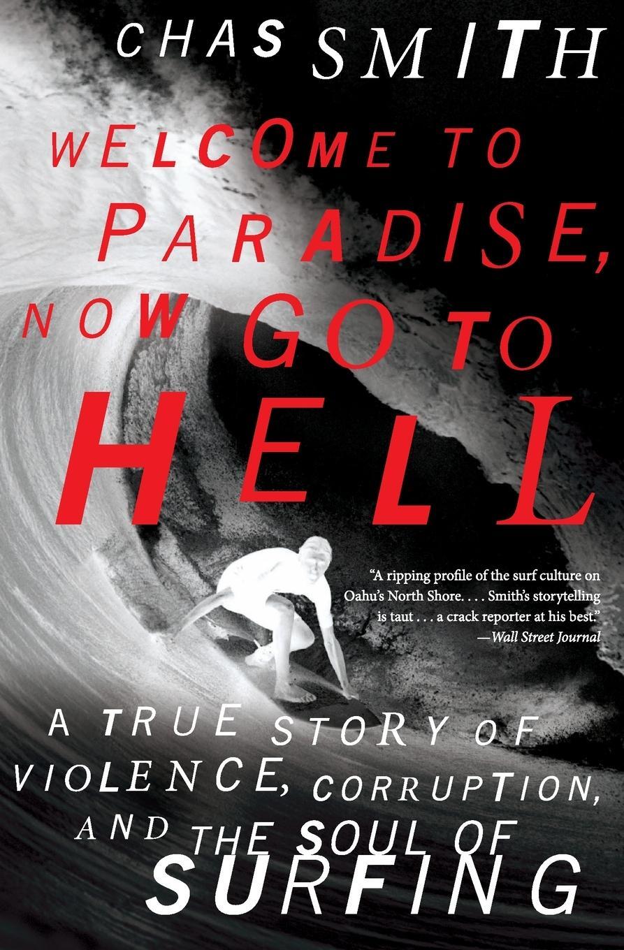 Cover: 9780062202536 | Welcome to Paradise, Now Go to Hell | Chas Smith | Taschenbuch | 2020