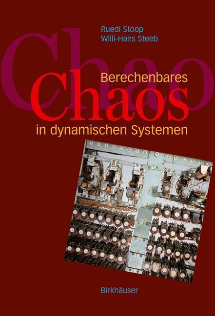 Cover: 9783764375508 | Berechenbares Chaos in dynamischen Systemen | W. -H. Steeb (u. a.)